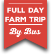 Full Day farm Trip by Bus